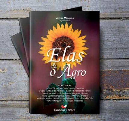 Livro 'Elas & o Agro' será lançado neste sábado com sessão de autógrafos