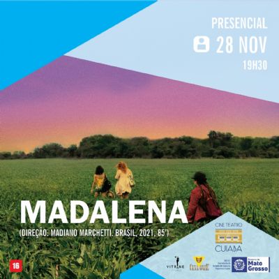 'Madalena', de Madiano Marcheti, tem exibio presencial no Cine Teatro