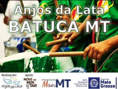 Anjos da Lata promove lives de oficinas no projeto Batuca-MT