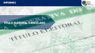 Justia Eleitoral cancela mais de 50 mil ttulos eleitorais em Mato Grosso