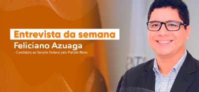Feliciano Azuaga, candidato a senador, defende renovao poltica