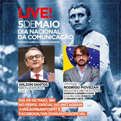 No Dia Nacional da Comunicao, deputado promove live com diretor de filme sobre Rondon