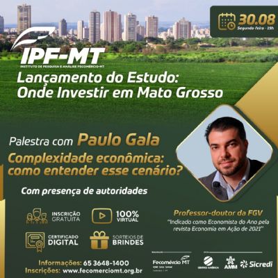 IPF lana estudo 'Onde Investir em Mato Grosso' nesta segunda
