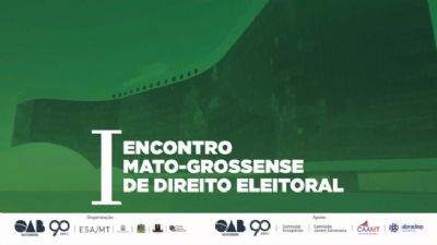 I Encontro Mato-Grossense de Direito Eleitoral comea nesta segunda